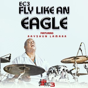 Fly Like an Eagle (feat. Rayshun Lamarr)