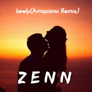 Zenn - Lovely (Amapiano Remix|Explicit)