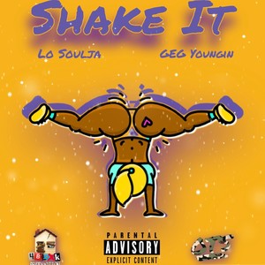 Shake It (feat. Lo Soulja) [Explicit]