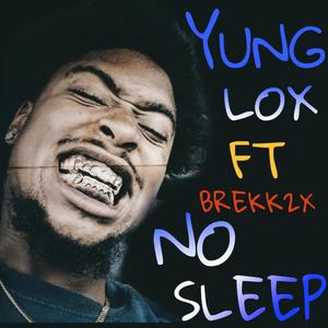 No Sleep (feat. Yung Lox)