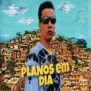 Planos em Dia (Explicit)