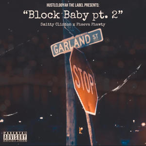 Block Baby, Pt. 2 (feat. Smitty Clinton) (Explicit)
