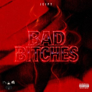BAD BITCHES (Explicit)