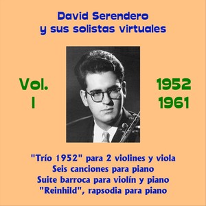David Serendero y Sus Solistas Virtuales, Vol. I: Música de Cámara 1952 - 1961