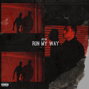 Run My Way (Explicit)