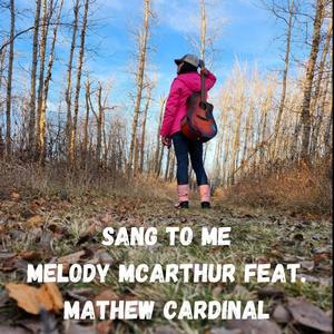 Sang To Me (feat. Mathew Cardinal)