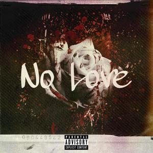 No Love (Explicit)