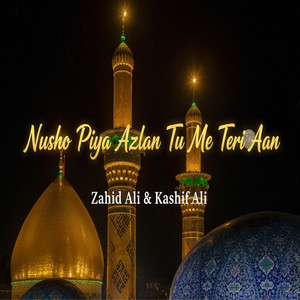 Nusho Piya Azlan Tu Me Teri Aan