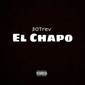 El Chapo (Explicit)