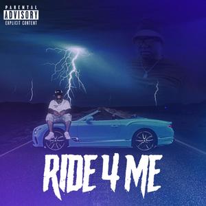 Ride 4 Me (Explicit)