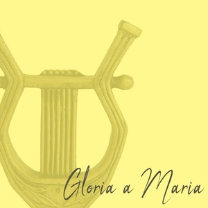 Gloria a Maria