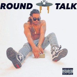 ROUND TABLE TALK (Explicit)