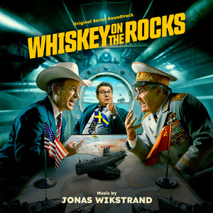 Whiskey on the Rocks (Original Series Soundtrack)