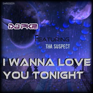 I Wanna Love You Tonight (Original Mix)