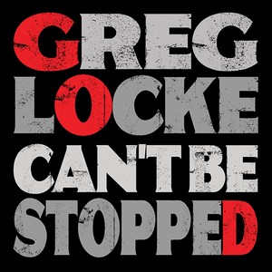 Greg Locke Can't Be Stopped (feat. BEN*JAM)