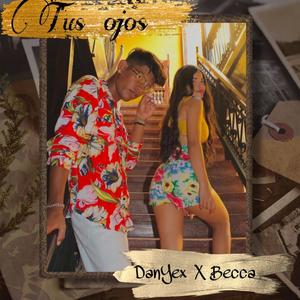 Tus Ojos (feat. SoyBecca) [Explicit]