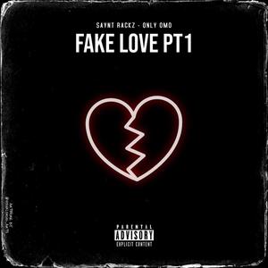 FAKE LOV3 Pt1 (Explicit)
