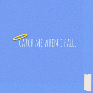 Catch Me When I Fall