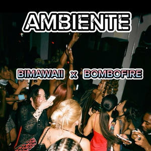 AMBIENTE (feat. BOMBOFIRE) (Explicit)