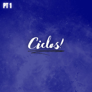 Ciclos, Pt. 1 (Explicit)