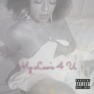 My Luv's 4 U (Explicit)