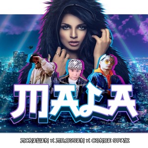 Mala (feat. Conde Spaik & Mcnewen)