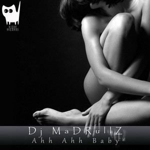 Ahh Ahh Baby (Original Mix)