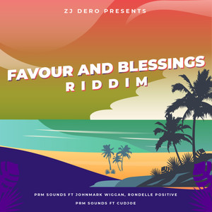 Favour and Blessings Riddim