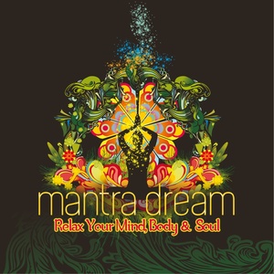 Mantra Dream - Relax Your Mind, Body & Soul