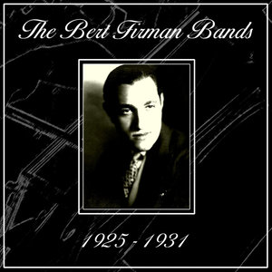 The Bert Firman Bands 1925-1931