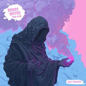 BRUCE WAYNE (New Lane) (Explicit)