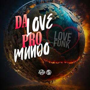 Da Love Pro Mundo (Explicit)