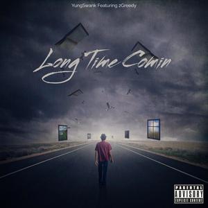 Long Time Comin (Explicit)