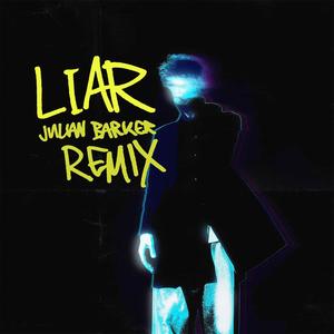 LIAR (Julian Barker Remix|Explicit)