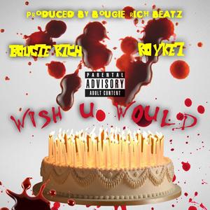 Wish U Would (Explicit)