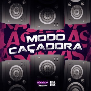 MODO CAÇADORA (Explicit)