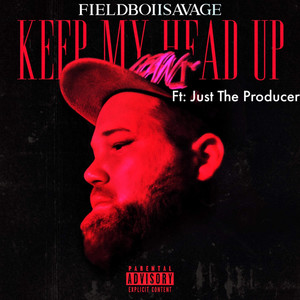 Keep My Head Up (Explicit)