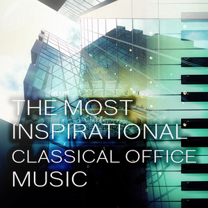 The Most Inspirational Classical Office Music - Bach, Beethoven Background Work Music for Concentration