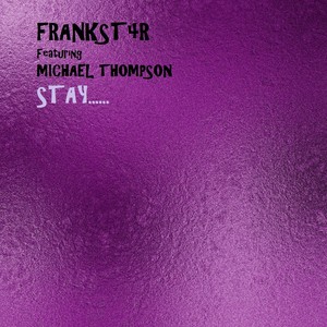 Stay (feat. Michael Thompson)