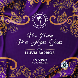 Mi Niña / Mis Hojas Secas (Acústico) (En Vivo en el C.C. Guido Miranda)