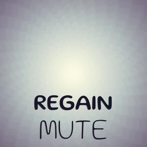Regain Mute