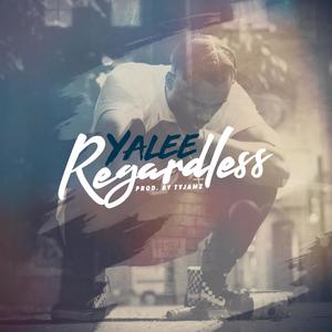 Regardless (Explicit) (不管怎样)