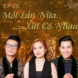 The Khang Show (EP25 Một Lần Nữa... Xin Có Nhau)