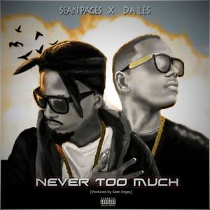 Never Too Much (Explicit)