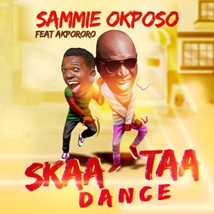 Skaa Taa Dance (feat. Akpororo)