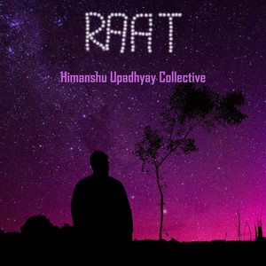 Raat(feat. Bezar, Ankur Sarsiya & Deepak Chaudhary)