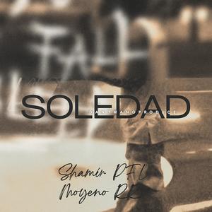Soledad (feat. SHAMIR & Moyeno RR) (Explicit)