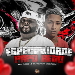 Especialidade Papo Reto (Explicit)