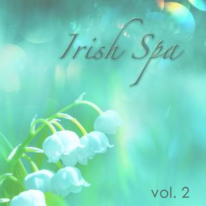 Irish Spa, Vol. 2 - Irish Piano Classics for Luxury Spa Music Collection