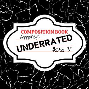 UNDERRATED (feat. Kira V) [Explicit]